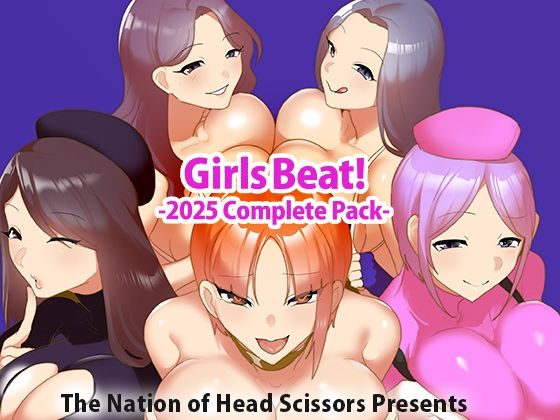 The Nation of Head Scissors★Girls Beat！ -2025 Complete Pack-[アクション・格闘]